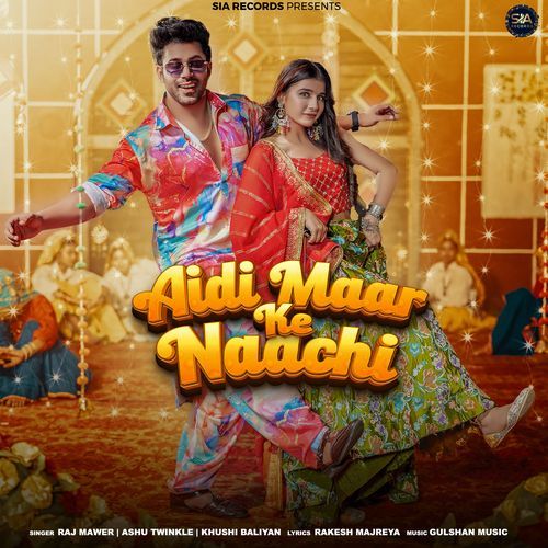 Aidi Maar Ke Naachi Ashu Twinkle MP3 Download