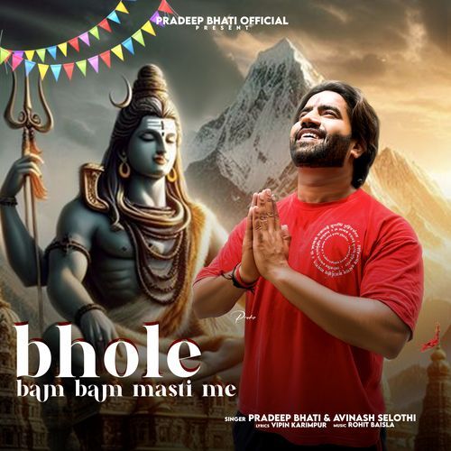 Bhole Bam Bam Masti Me Avinash Selothi MP3 Download