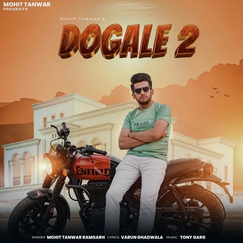 Dogale 2 Mohit Tanwar MP3 Download