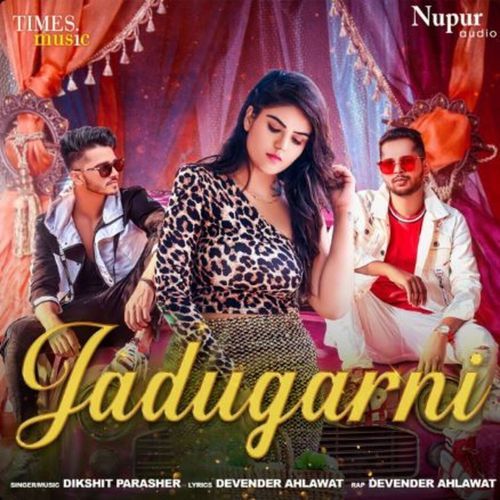 Jadugarni Dikshit Parasher MP3 Download