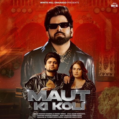 Maut Ki Koli Masoom Sharma MP3 Download