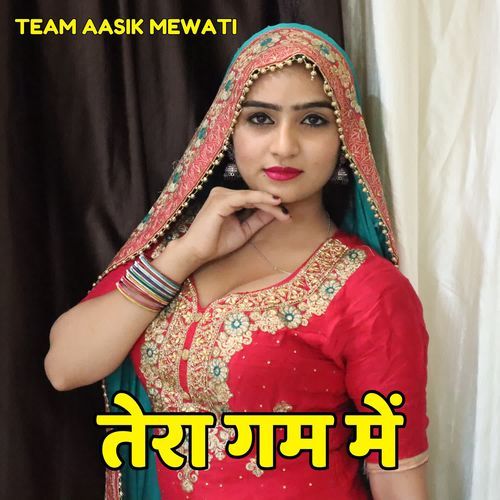 Tera Gam Me Team Aasik Mewati MP3 Download