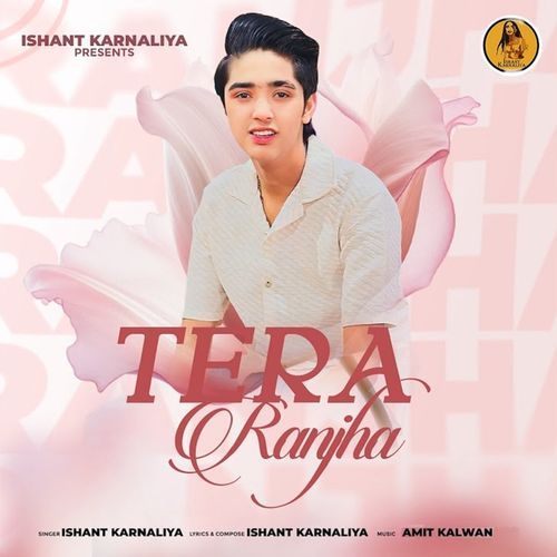 Tera Ranjha Ishant Karnaliya MP3 Download
