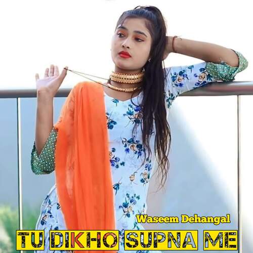 Tu Dikho Supna Me Warish Dehangal MP3 Download