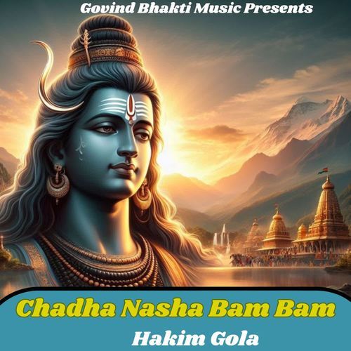 Chadha Nasha Bam Bam Hakim Gola MP3 Download