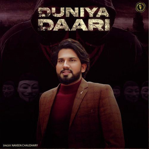 Duniya Daari Naveen Chaudhary MP3 Download