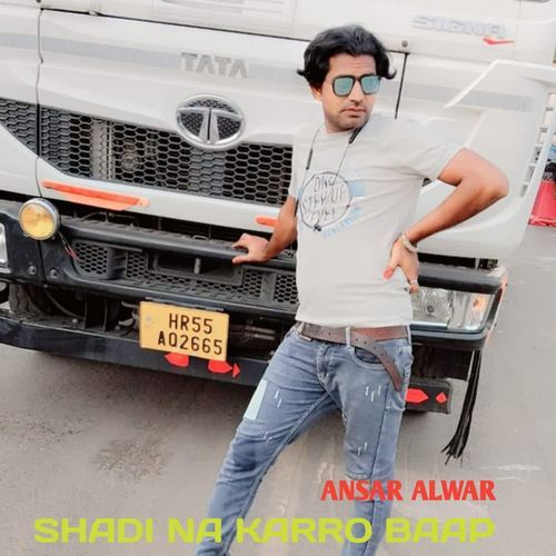 SHADI NA KARRO BAAP Ansar alwar MP3 Download