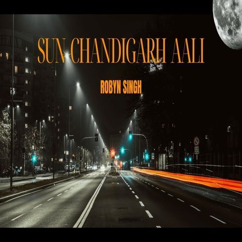 Sun Chandigarh Aali Robyn MP3 Download