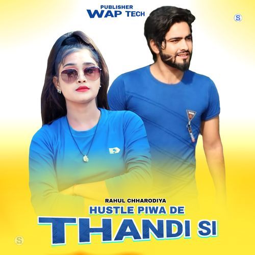 Hustle Piwa De Thandi Si Rahul Chharodiya MP3 Download