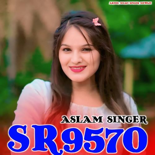 Aslam Singer Sr9570 MUJJI SINGER MEWATI MP3 Download