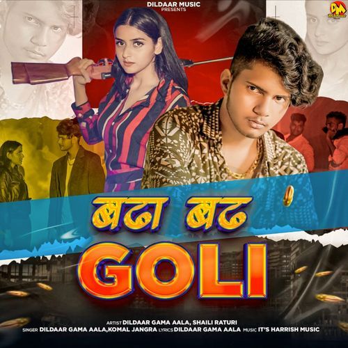 Bada Bad Goli Dildaar Gama Aala MP3 Download