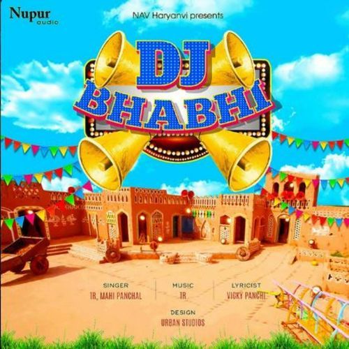 Dj Bhabhi Mahi Panchal MP3 Download