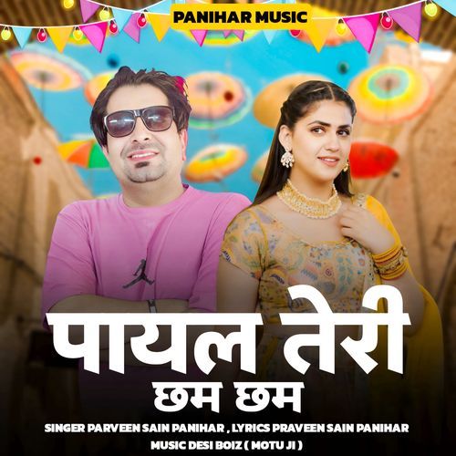 Payal Tere Cham Cham Parveen Sain Panihar MP3 Download