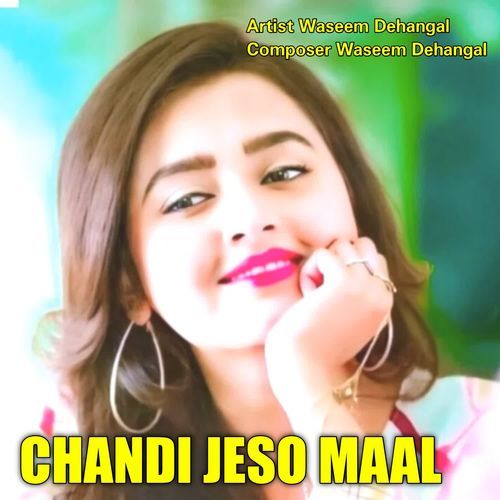 CHANDI JESO MAAL Waseem Dehangal MP3 Download