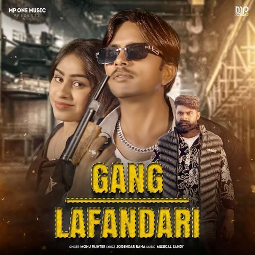 Gang Lafandari Monu Painter MP3 Download