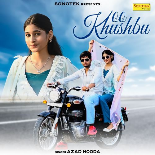 Oo Khushbu Azaad Hooda MP3 Download
