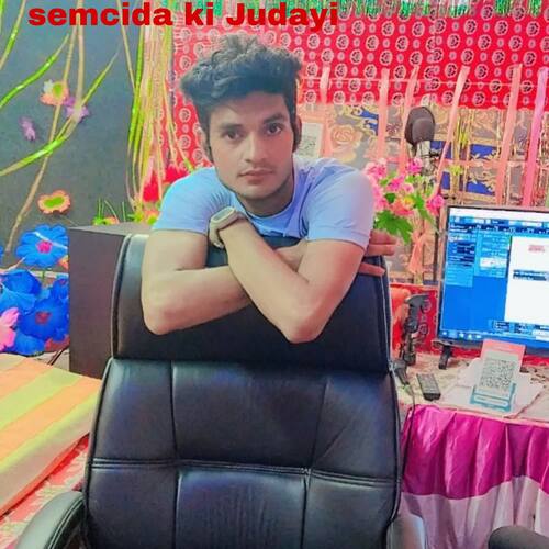 Semcida ki Judayi Mujji singer MP3 Download