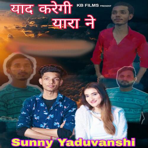 Yaad Karegi Yaara Ne Sunny Yaduvanshi MP3 Download