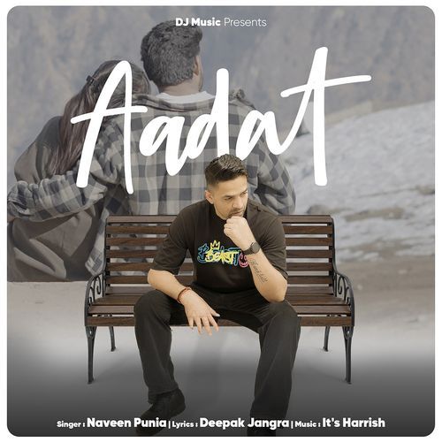 Aadat Naveen Punia MP3 Download