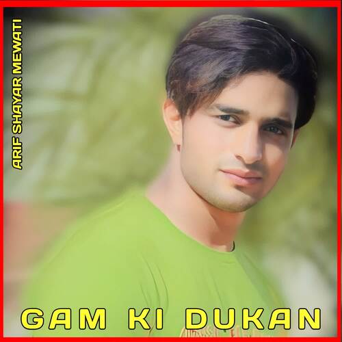 Gam Ki Dukan Arif Shayar Mewati MP3 Download