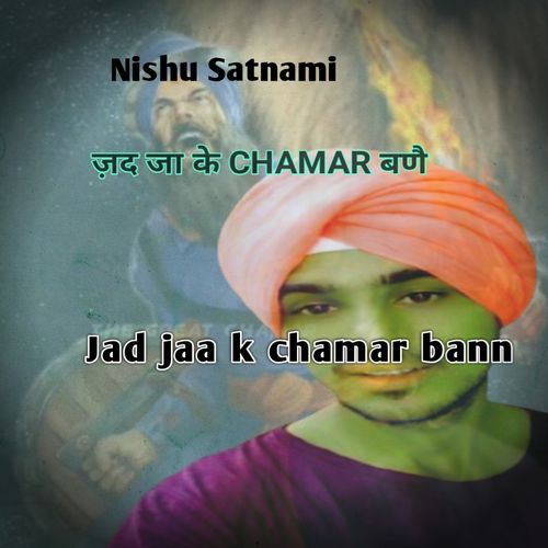Jad Jaa K CHAMAAR Bann Nishu Satnaami MP3 Download