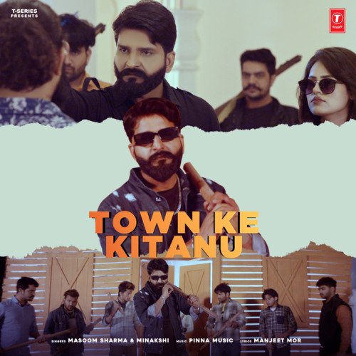 Town Ke Kitanu Masoom Sharma MP3 Download