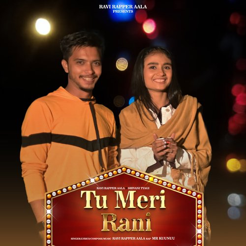 Tu Meri Rani Ravi Rapper Aala MP3 Download
