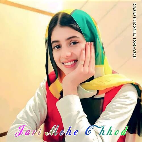 Jari Mohe Chhod Kaif Singer Kolani MP3 Download