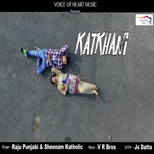 Katkhani Sheenam Katlic MP3 Download