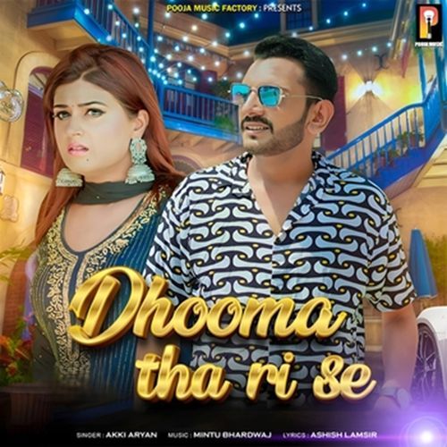 Dhooma Tha Ri Se Akki Aryan MP3 Download