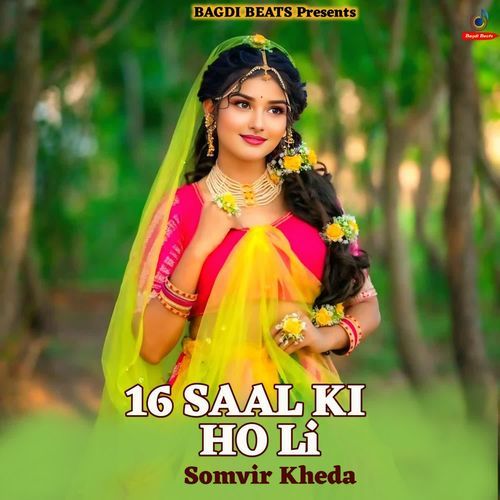 16 Saal Ki Ho Li Somveer Kheda MP3 Download
