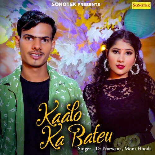 Kaalo Ka Bateu Moni Hooda MP3 Download