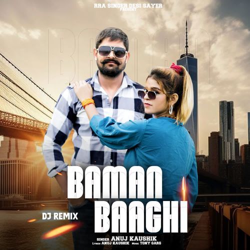 Baman Baaghi Dj Remix Anuj Kasuhik MP3 Download