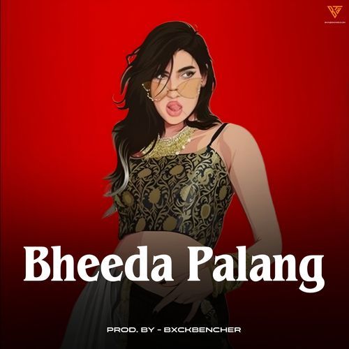 Bheeda Palang BxckBencher MP3 Download