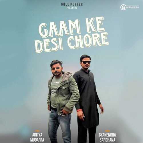 Gaam Ke Desi Chore Gyanendra Sardhana MP3 Download
