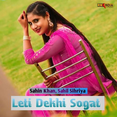 Leti Dekhi Sogat Sahil Sihriya MP3 Download