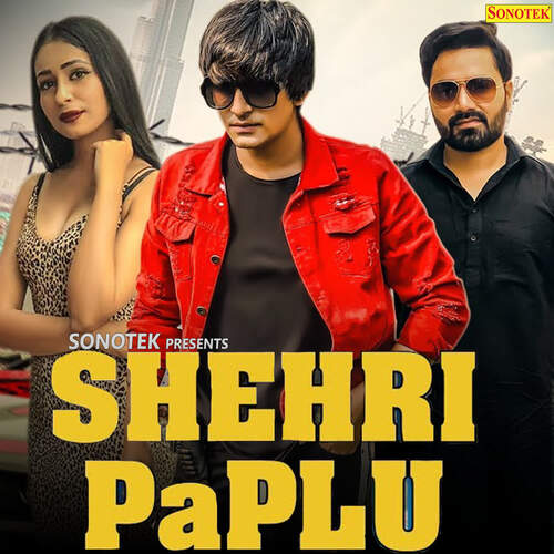 Shehri Paplu Deepak Chauhan MP3 Download