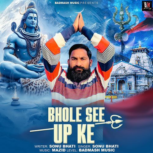 Bhole See Up Ke Sonu Bhati MP3 Download