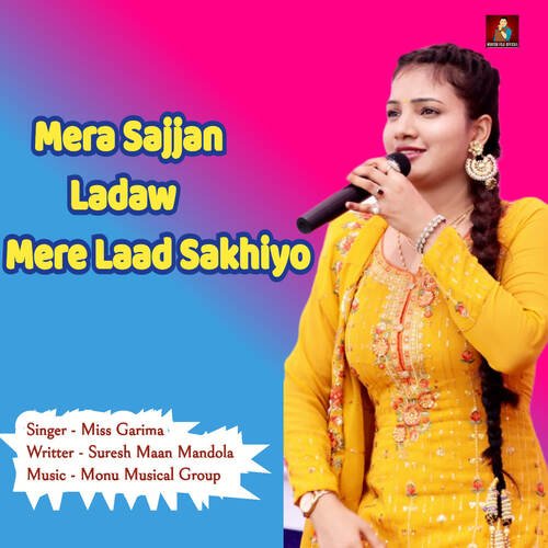 Mera Sajjan Ladaw Mere Laad Sakhiyo Miss Garima MP3 Download