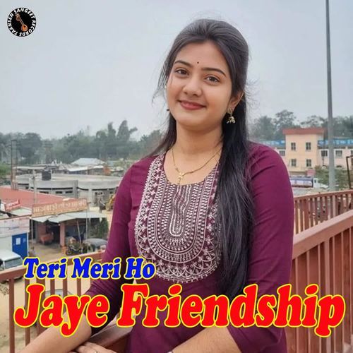 TerI Meri Ho Jaye Friendship Pankaj Sharma MP3 Download