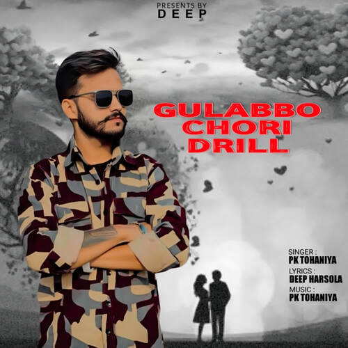 Gulabbo Chori Drill PK Tohaniya MP3 Download