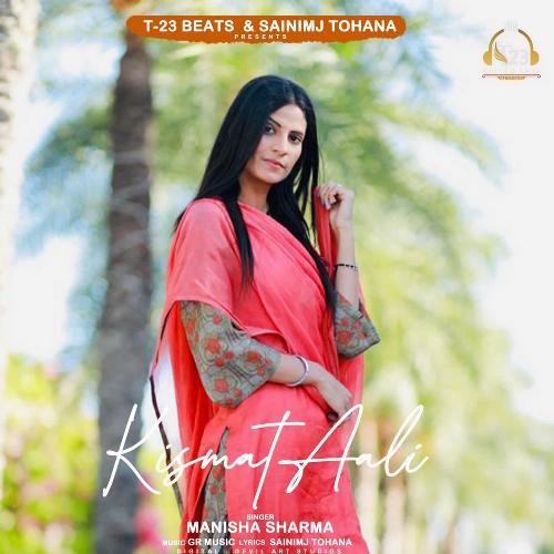 Kismat Aali Manisha Sharma MP3 Download