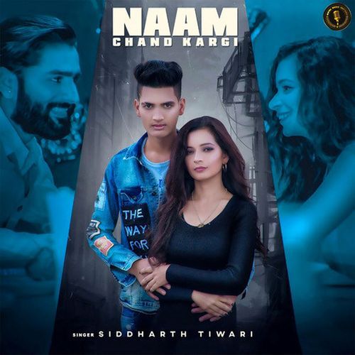 Naam Chand Kargi Siddharth Tiwari MP3 Download