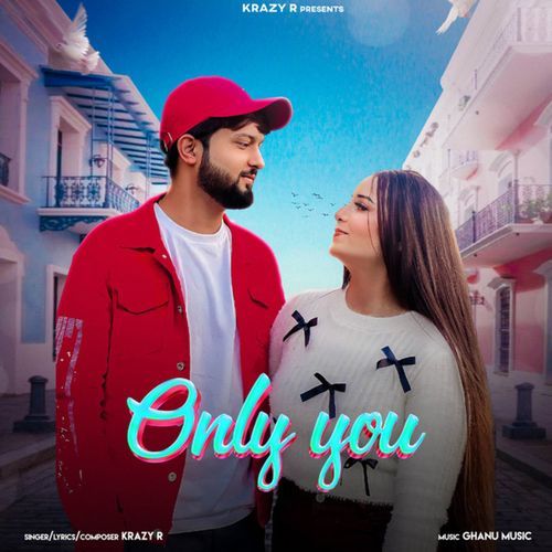 Only You Krazy R MP3 Download