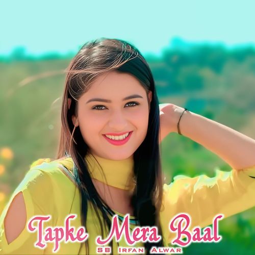 Tapke Mera Baal SB Irfan Alwar MP3 Download