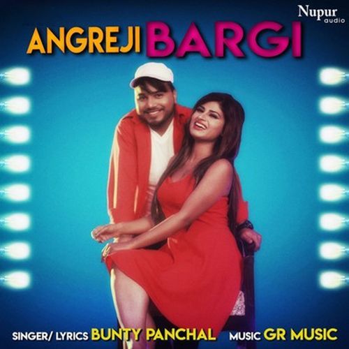 Angreji Bargi Bunty Panchal MP3 Download