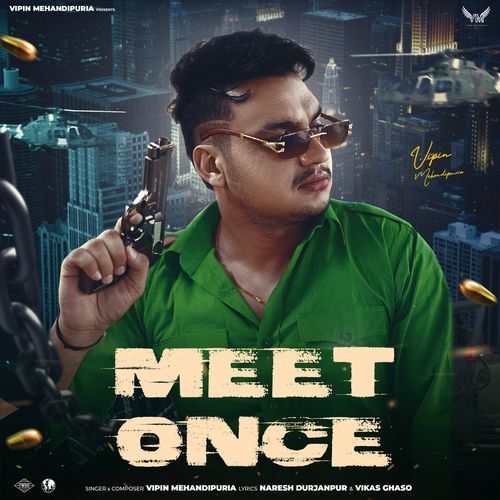 Meet Once Vipin Mehandipuria MP3 Download