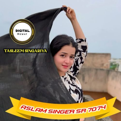 Aslam Singer Sr 7074 Tasleem Singariya MP3 Download
