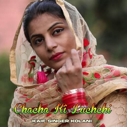 Chacha Ki Luchchi Kaif Singer Kolani MP3 Download