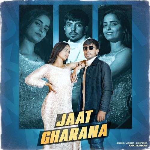 Jaat Gharana ANKITKUMAR MP3 Download